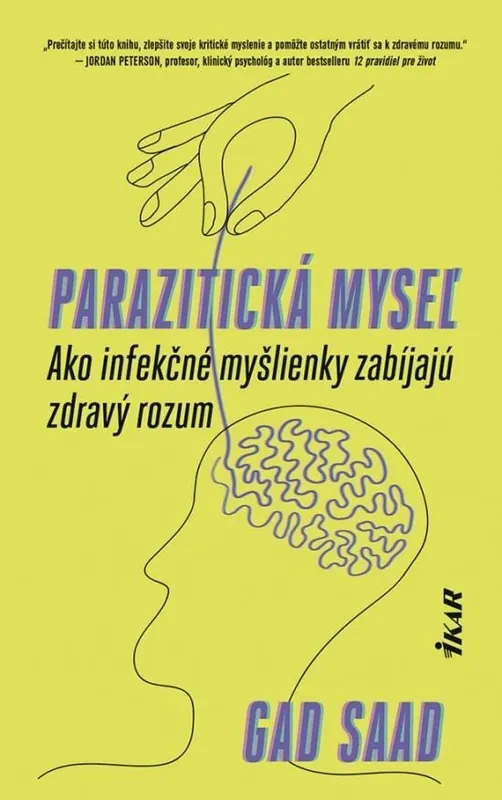 Parazitická myseľ: Ako infekčné myšlienky zabíjajú zdravý rozum (slovensky) Aktuální