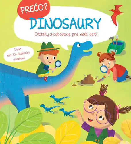 Prečo? Dinosaury Vysoce Kvalitní