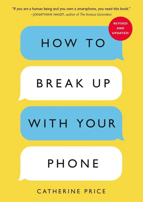 Víkendová Akce How to Break Up with Your Phone, Revised Edition