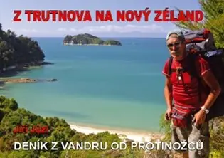 Expresní Doručení Z Trutnova na Nový Zéland: Deník z vandru od protinožců