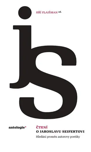 Čtení o Jaroslavu Seifertovi: Hledání proměn autorovy poetiky Rychlé Dodání