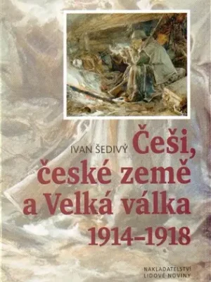Češi, české země a velká válka 1914-1918 Víkendová Akce