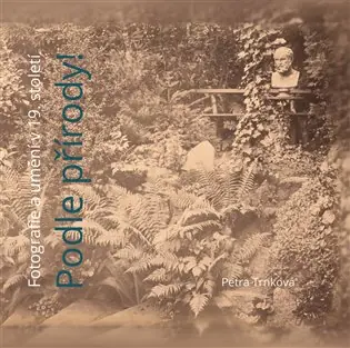 Koupit Online Podle přírody!: Fotografie a umění v 19. století