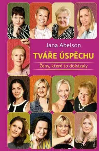 Tváře úspěchu: Ženy, které to dokázaly Nejlepší Volba