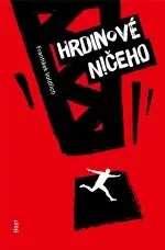 Hrdinové ničeho Must-Have