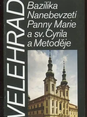 Autentický Velehrad - Bazilika Nanebevzetí Panny Marie a sv. Cyrila a Metoděje
