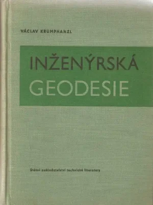 Cenově Výhodný Inženýrská geodesie : Určeno posluchačům a absolventům zeměměř. škol, vys. i prům., inženýrům a technikům v projektových ústavech a v prům. provozech