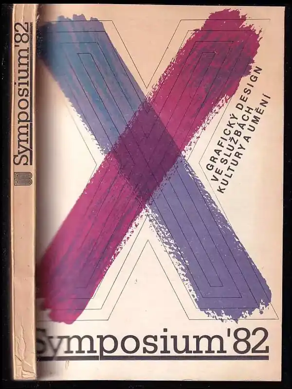 Jen Po Omezenou Doba Grafický design ve službách kultury a umění : mezinárodní sympozium : Moravská galerie v Brně, hotel Voroněž : 16-18.6. 1982.