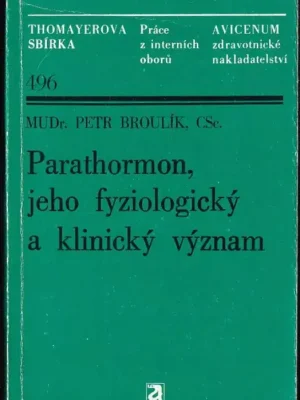 Akční Nabídka Parathormon, jeho fyziologický a klinický význam