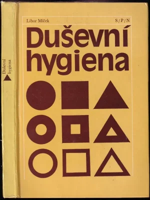 Výhodná Nabídka Duševní hygiena          : celostátní vysokoškolská učebnice pro studenty filozofické fakulty oboru psychologie