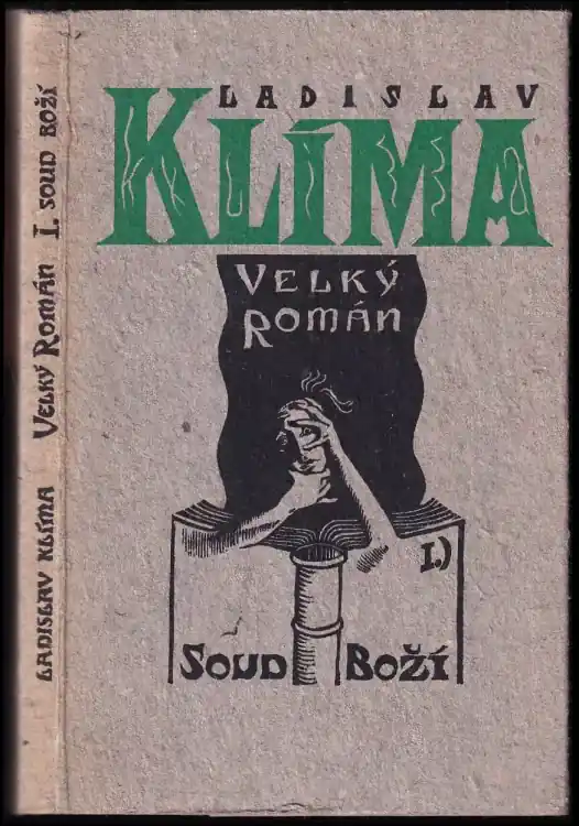 Filosofa Ladislava Klímy tzv. Velký román : Soud Boží - I Nízká Cena