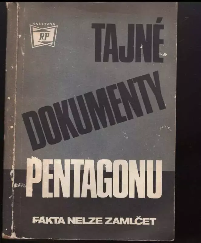 Kup Teď Tajné dokumenty Pentagonu : fakta nelze zamlčet