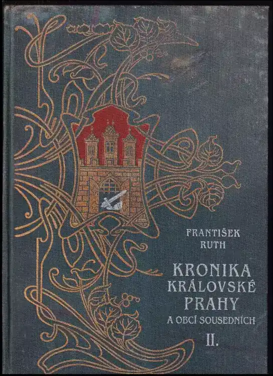 Kronika královské Prahy a obcí sousedních Díl II, Karlova třída - U Půjčovny. Jen Po Omezenou Doba