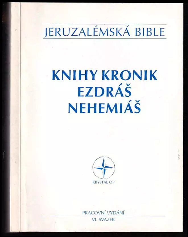Aktuální Jeruzalémská bible - svatá bible vydaná Jeruzalémskou biblickou školou - pracovní vydání VI. svazek, Knihy Kronik, Ezdráš a Nehemiáš.
