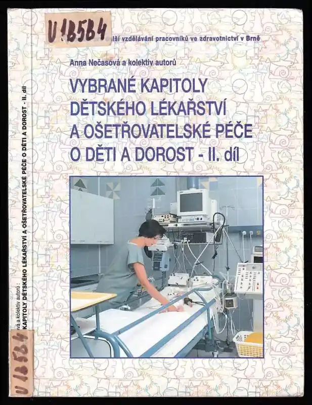 Must-Have Vybrané kapitoly dětského lékařství a ošetřovatelské péče o děti a dorost II. díl.