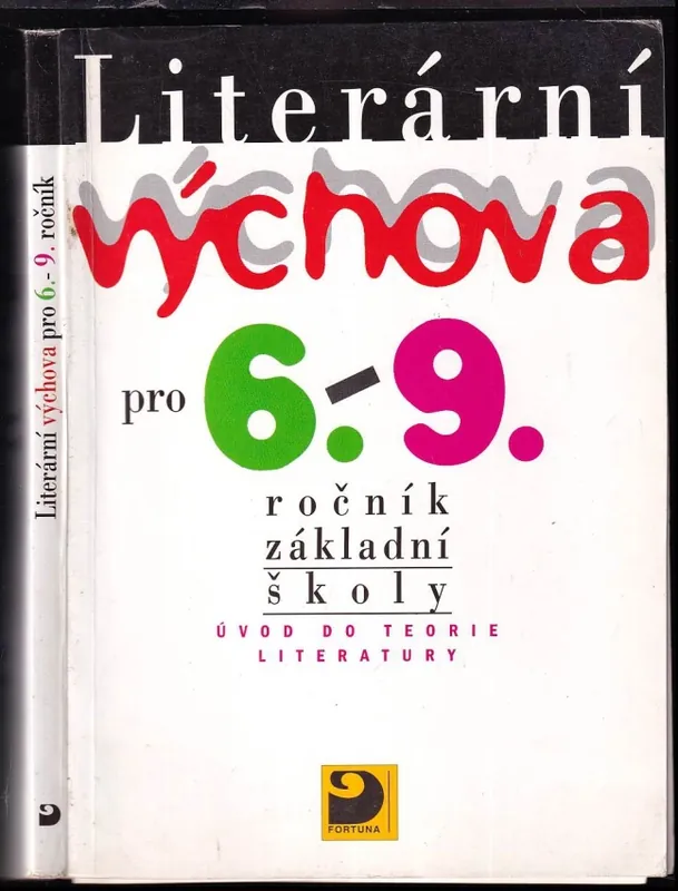 Dokud Zásoby Vydrží Literární výchova pro 6.-9. ročník základní školy a pro odpovídající ročníky víceletých gymnázií : úvod do teorie literatury