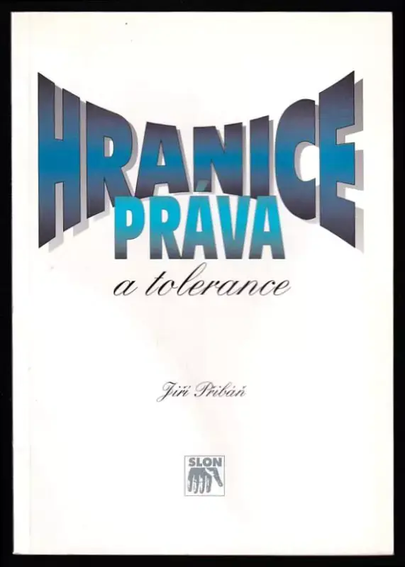 Hranice práva a tolerance : úvahy o liberálnosti a právním státě v postmoderní situaci Speciální Cena