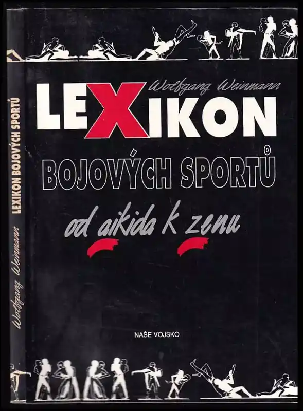 Lexikon bojových sportů : od aikida k zenu Jen Po Omezenou Doba