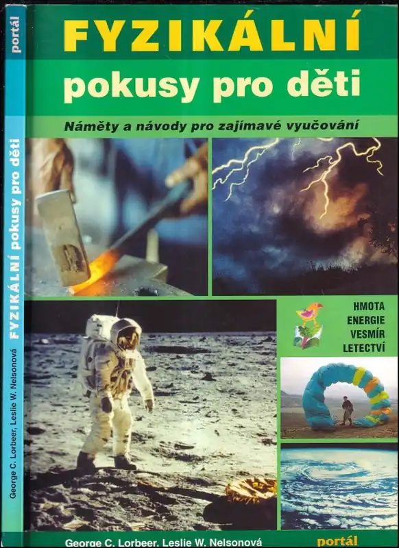 Aktuální Fyzikální pokusy pro děti : náměty a návody pro zajímavé vyučování
